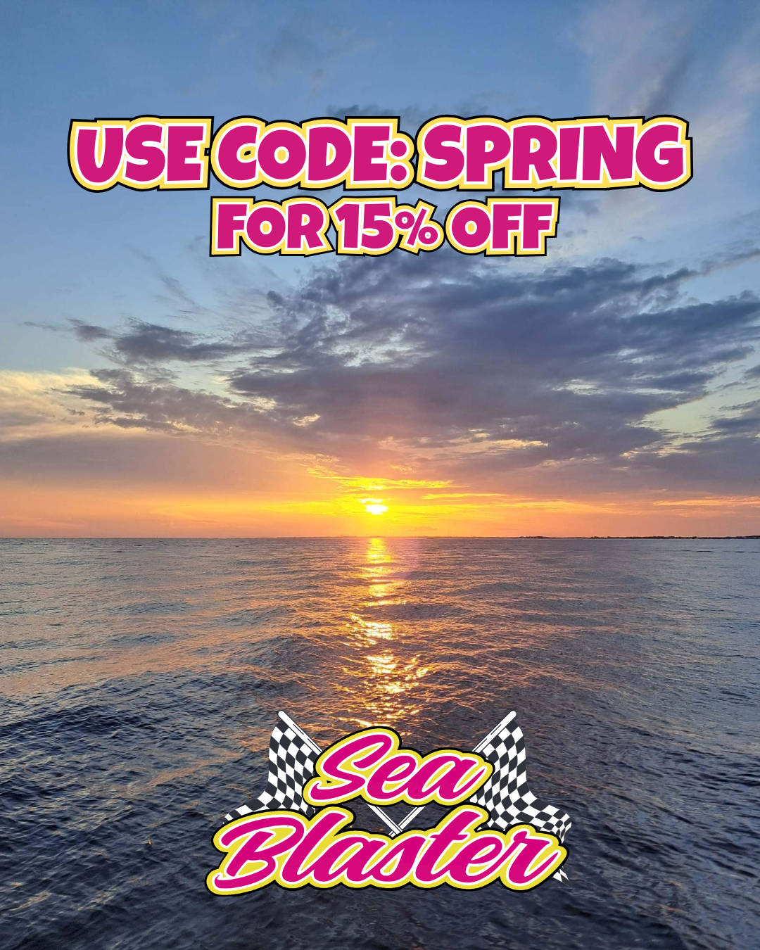 Sunset over ocean with text: 'Use code: SPRING for 15% off. Sea Blaster' in bright colors.